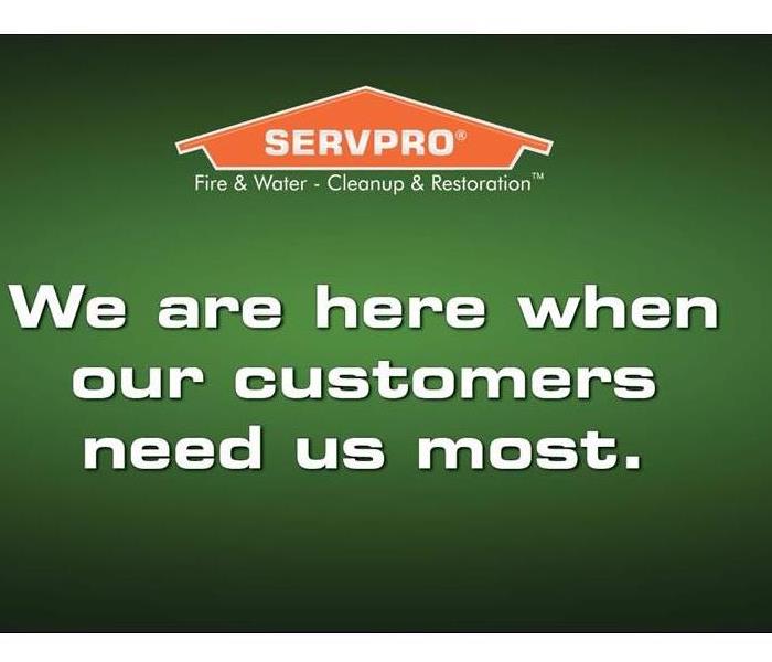 We are here when our customers need us the most